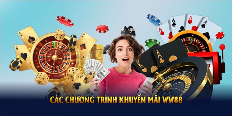 Các chương trình khuyến mãi WW88 cực Hot nên tham gia
