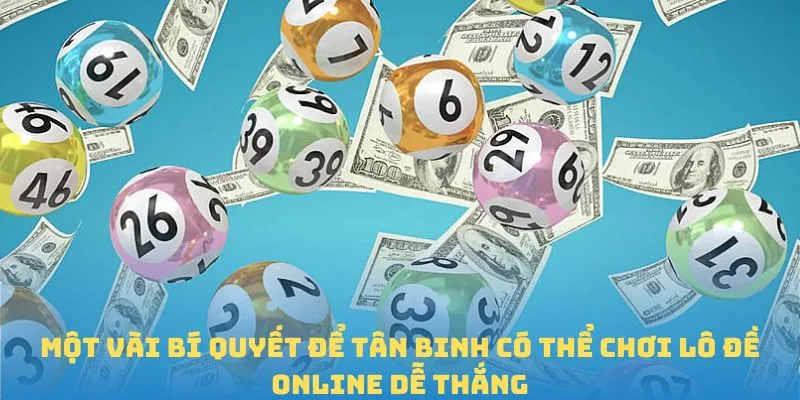 Một vài bí quyết để tân binh có thể chơi Lô Đề Online dễ thắng