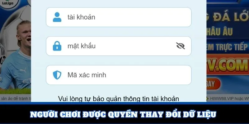 Người chơi được quyền thay đổi dữ liệu